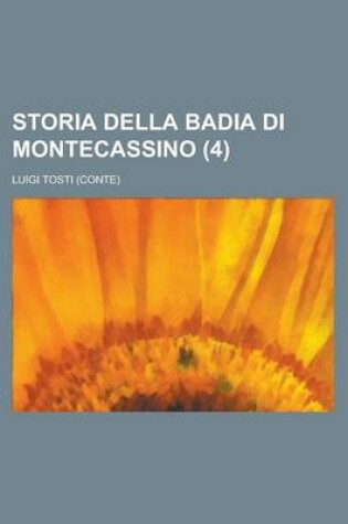 Cover of Storia Della Badia Di Montecassino (4)