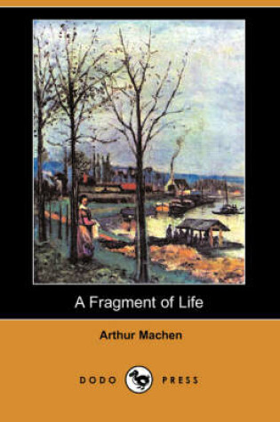 Cover of A Fragment of Life (Dodo Press)