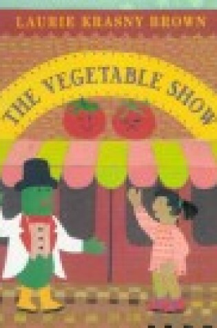 Cover of The Vegetable Show