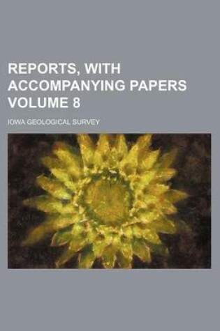 Cover of Reports, with Accompanying Papers Volume 8