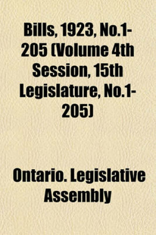 Cover of Bills, 1923, No.1-205 (Volume 4th Session, 15th Legislature, No.1-205)