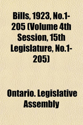 Book cover for Bills, 1923, No.1-205 (Volume 4th Session, 15th Legislature, No.1-205)