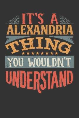 Book cover for Its A Alexandria Thing You Wouldnt Understand