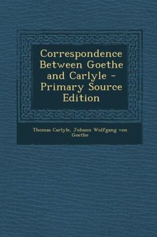 Cover of Correspondence Between Goethe and Carlyle
