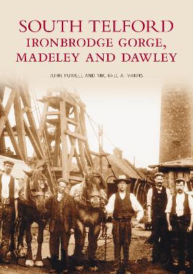 Book cover for South Telford, Ironbridge Gorge, Medeley & Dawley