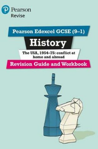 Cover of Pearson Edexcel GCSE (9-1) History The USA, 1954-75: conflict at home and abroad Revision Guide and Workbook