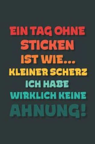 Cover of Ein Tag ohne Sticken ist wie...