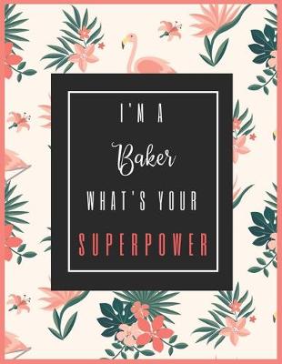 Book cover for I'm A BAKER, What's Your Superpower?