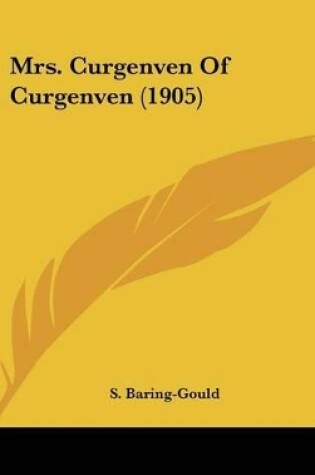 Cover of Mrs. Curgenven Of Curgenven (1905)