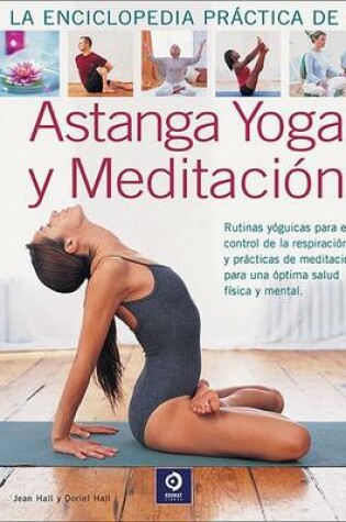Cover of La Enciclopedia Practica de Astanga Yoga y Meditacion
