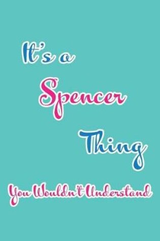 Cover of It's a Spencer Thing You Wouldn't Understand