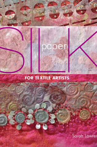 Cover of Silk Paper for Textile Artists