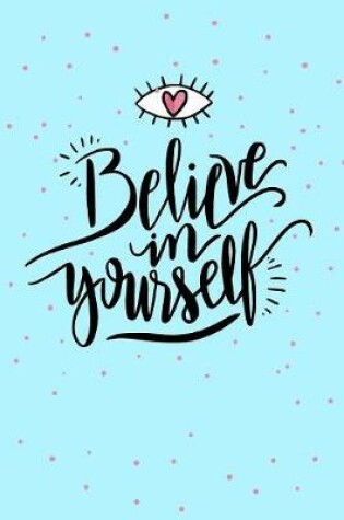 Cover of Academic Planner Appointment Book 2019 - 2020 Believe In Yourself Magic Eye