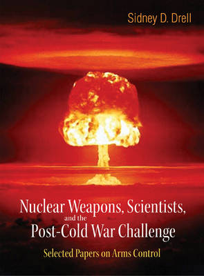 Book cover for Nuclear Weapons, Scientists, and the Post-Cold War Challenge