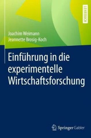 Cover of Einführung in die experimentelle Wirtschaftsforschung