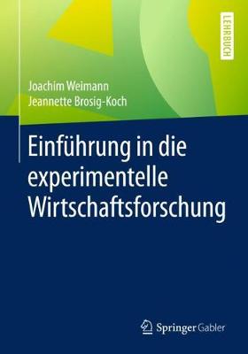 Book cover for Einführung in die experimentelle Wirtschaftsforschung