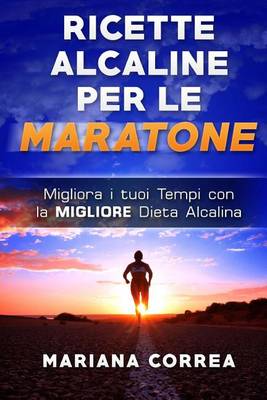 Book cover for Ricette Alcaline Per Le Maratone