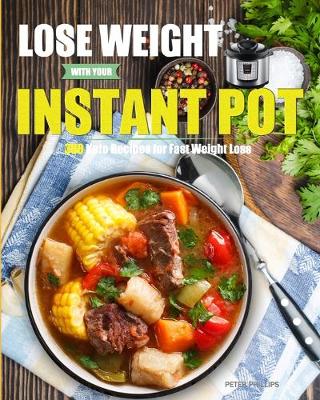 Book cover for Lose Weight with Your Instant Pot