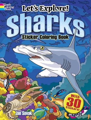 Book cover for Let'S Explore! Sharks Sticker Coloring Book: with 30 Stickers!