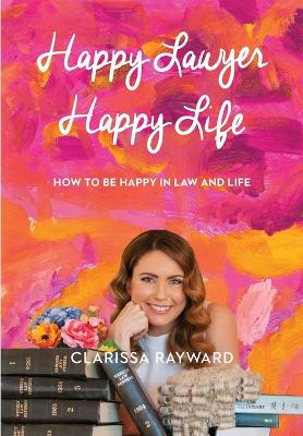 Book cover for Happy Lawyer Happy Life