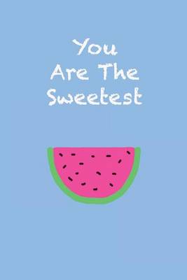 Book cover for You Are The Sweetest