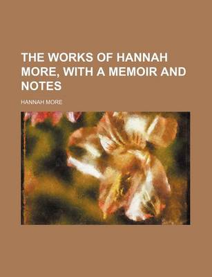 Book cover for The Works of Hannah More, with a Memoir and Notes (Volume 2)