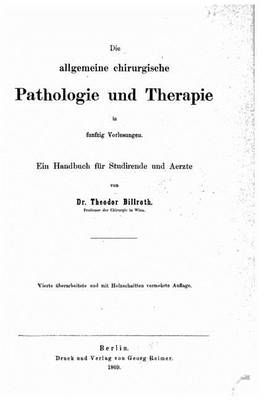 Book cover for Die allgemeine chirurgische Pathologie und Therapie