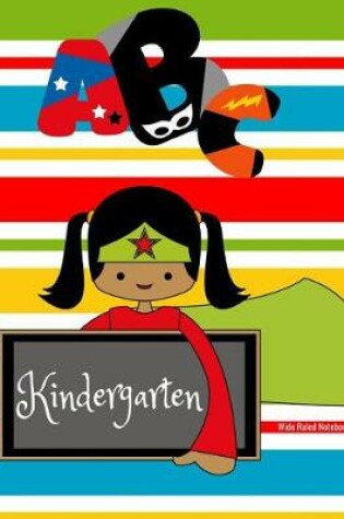 Cover of Kindergarten Wide Rule Notebook