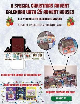 Book cover for Advent Calenders for Kids 2019 (A special Christmas advent calendar with 25 advent houses - All you need to celebrate advent)