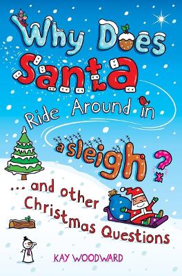 Book cover for Why Does Santa Ride Around in a Sleigh?