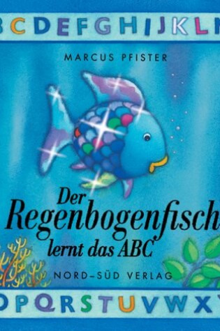 Cover of Regenbogenfisch Lernt Das ABC, Der