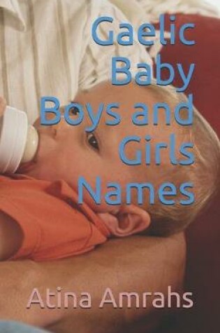 Cover of Gaelic Baby Boys and Girls Names