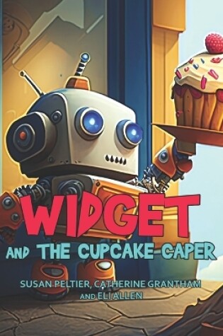 Cover of Widget the Cupcake Caper