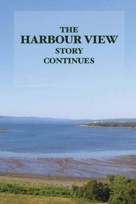 Cover of The Harbour View Story Continues