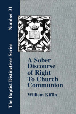 Book cover for A Sober Discourse of Right to Church-Communion