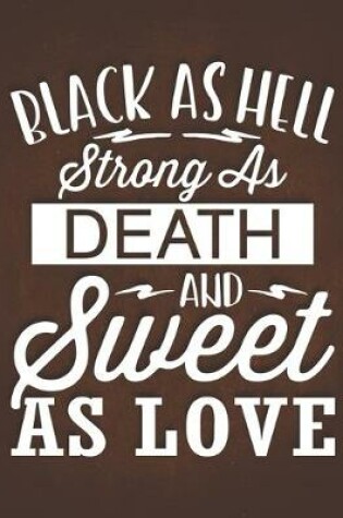 Cover of Blacke As Hell Strong As Death And Sweet As Love