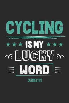 Book cover for Cycling Is My Lucky Word Calender 2020