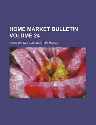 Book cover for Home Market Bulletin Volume 24