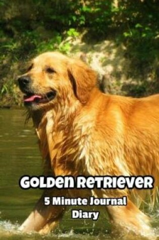 Cover of Golden Retriever 5 Minute Journal Diary