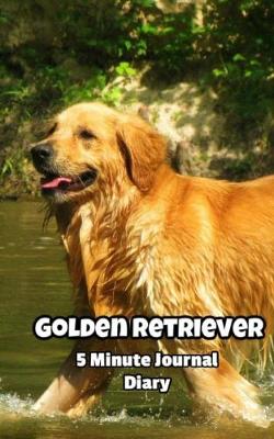 Book cover for Golden Retriever 5 Minute Journal Diary