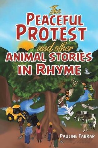 Cover of The Peaceful Protest and other Animal Stories in Rhyme