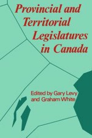 Cover of Provincial and Territorial Legislatures in Canada