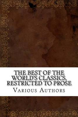 Book cover for The Best of the World's Classics, Restricted to Prose