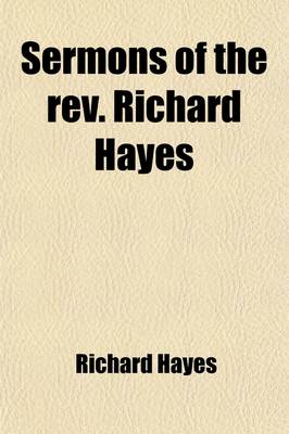 Book cover for Sermons of the REV. Richard Hayes