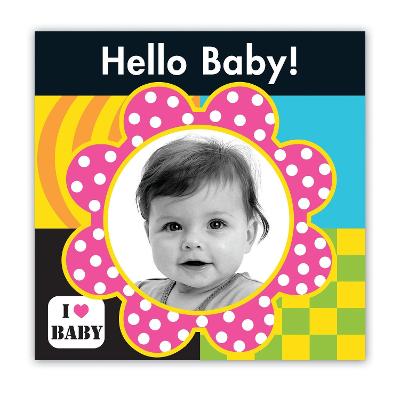 Book cover for I Love Baby: Hello Baby