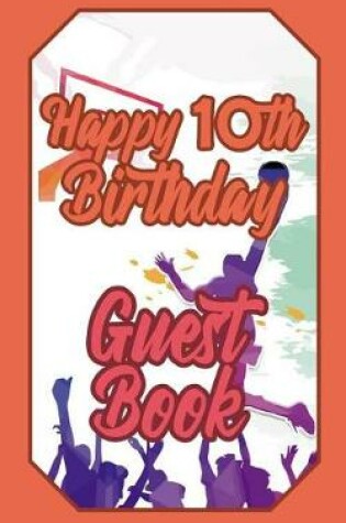 Cover of Happy 10th Birthday Guest Book