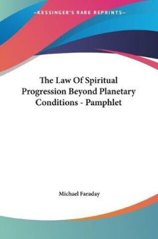 Cover of The Law Of Spiritual Progression Beyond Planetary Conditions - Pamphlet