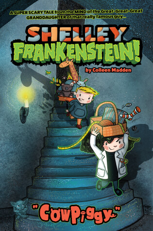 Cover of Shelley Frankenstein! (Book One): CowPiggy
