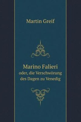 Cover of Marino Falieri oder, die Verschwörung des Dagen zu Venedig