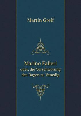 Book cover for Marino Falieri oder, die Verschwörung des Dagen zu Venedig